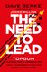 The Need to Lead - A TOPGUN Instructor?s Lessons on How Leadership Solves Every Challenge (Paperback): Dave Berke