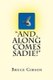 And, Along Comes Sadie! (Paperback): Bruce Gibson