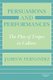 Persuasions and Performances - The Play of Tropes in Culture (Paperback): James W. Fernandez