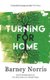 Turning for Home (Hardcover): Barney Norris
