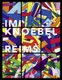 Imi Knoebel - Reims (Hardcover): Thilo Bock, Horst Bredekamp, Laurent Innocenzi, Martin Schulz, Ursula Sinnreich, Johannes...