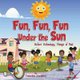 Fun, Fun, Fun Under the Sun - Before Technology, Things of Past (Paperback): Tamekia Jackson