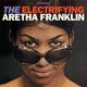 The Electrifying Aretha Franklin (CD): Aretha Franklin