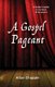 A Gospel Pageant (Paperback): Allan Chapple