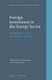 Foreign Investment in the Energy Sector - Balancing Private and Public Interests (Hardcover, XXVI, 286 Pp. ed.): Eric...