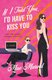 If I Told You, I'd Have To Kiss You (Paperback): Mae Marvel