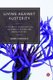 Living Against Austerity - A Feminist Investigation of Doing Activism and Being Activist (Hardcover): Emma Craddock