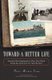 Toward a Better Life - America's New Immigrants in Their Own Words--From Ellis Island to the Present (Hardcover): Peter...