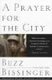 A Prayer for the City (Paperback): Buzz Bissinger