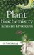 Plant Biochemistry - Techniques and Procedures (Hardcover): G. Nagaraj