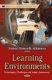 Learning Environments - Technologies, Challenges & Impact Assessment (Hardcover): Robert Kenneth Atkinson