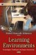 Learning Environments - Technologies, Challenges & Impact Assessment (Hardcover): Robert Kenneth Atkinson