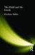 The Child and His Family (Paperback): Buhler Charlotte