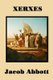 Xerxes (Paperback): Jacob Abbott