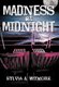 Madness at Midnight - Murder on a Cruise Ship (Hardcover): Sylvia A. Witmore