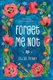 Forget Me Not (Hardcover, Bound for Schools & Libraries ed.): Ellie Terry