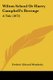 Wilton School Or Harry Campbell's Revenge - A Tale (1872) (Paperback): Frederic Edward Weatherly
