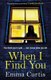 When I Find You (Paperback): Emma Curtis