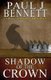 Shadow of the Crown (Paperback): Paul J Bennett