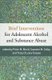 Brief Interventions for Adolescent Alcohol and Substance Abuse (Hardcover): Peter M. Monti, Suzanne M. Colby, Tracy...