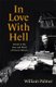In Love with Hell - Drink in the Lives and Work of Eleven Writers (Paperback): William Palmer