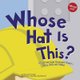 Whose Hat Is This? - A Look at Hats Workers Wear - Hard, Tall, and Shiny (Hardcover): Sharon Katz Cooper