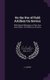 On the Use of Field Artillery On Service - With Special Reference to That of an Army-Corps: For Officers of All Arms...