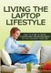 Living The Laptop Lifestyle (Paperback): Ruth Barringham