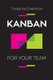 Kanban for your team (Paperback): Tomek Kaczanowski