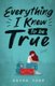 Everything I Knew to be True (Paperback): Rayna York