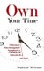 Own Your time - Professional Time-Management Strategies for a Profitable and Balanced Life (Paperback): Stephanie Wachman