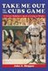 Take Me Out to the Cubs Game - 35 Former Ballplayers Speak of Losing at Wrigley (Paperback): John C. Skipper