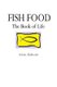 Fish Food - The Book of Life (Paperback): Kim Schulz
