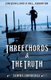 Three Chords & The Truth (Paperback): Lloyd L Corricelli