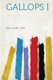 Gallops I (Paperback): Gray David 1870-