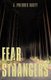 Fear of Strangers (Hardcover): J. Philbric Hasty