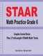STAAR Math Practice Grade 6 - Complete Content Review Plus 2 Full-length STAAR Math Tests (Paperback): Michael Smith, Elise...