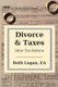 Divorce and Taxes - After Tax Reform (Paperback): Beth Logan Ea