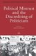 Political Mistrust and the Discrediting of Politicians (Paperback): Mattei Dogan