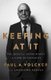 Keeping At It - The Quest for Sound Money and Good Government (Paperback): Christine Harper, Paul A Volcker