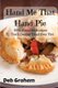 Hand Me That Hand Pie! - Fifty Fabulous Recipes You'll Devour Hand Over Fist (Paperback): Deb Graham