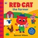 Red Cat the Farmer (Board book): Spencer Wilson