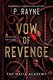 Vow Of Revenge - The Mafia Academy: Book 1 (Paperback): P. Rayne