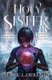 Holy Sister (Paperback): Mark Lawrence