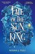Fate Of The Sun King - Artefacts Of Ouranos: Book 3 (Paperback): Nisha J Tuli