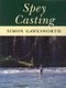 Spey Casting (Paperback, 2nd edition): Simon Gawesworth