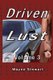 Driven Lust (Paperback): Wayne Stewart