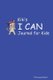 Kiki's I CAN Journal for Kids (Paperback): Francesca Hepton