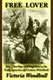 Free Lover - Sex, Marriage and Eugenics in the Early Speeches of Victoria Woodhull (Paperback): Victoria C Woodhull