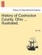 History of Coshocton County, Ohio ... Illustrated. (Paperback): N. N. Hill